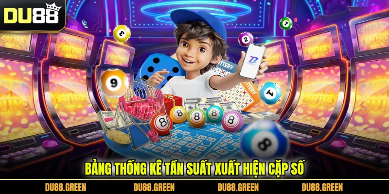 Bảng thống kê tần suất xuất hiện cặp số