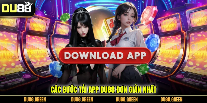 Các bước tải app DU88 đơn giản nhất