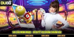 Soi Cầu Minh Ngọc - Bí Quyết Dự Đoán Chuẩn Xác