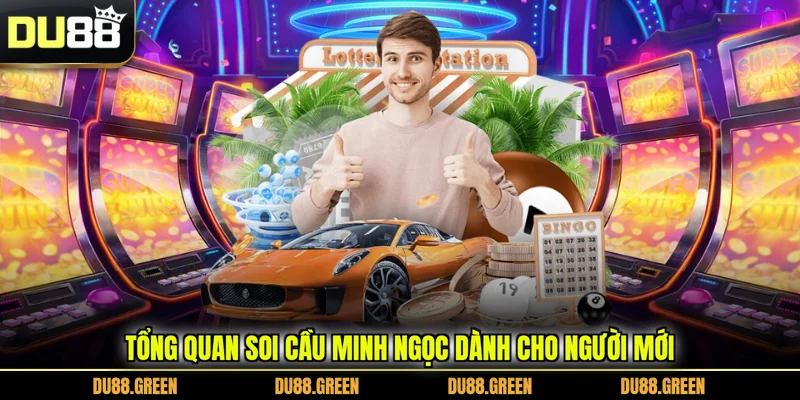 Tổng quan soi cầu Minh Ngọc dành cho người mới